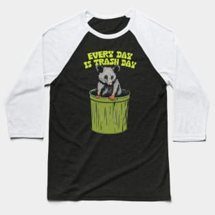 Every Day Is Trash Day Baseball T-Shirt